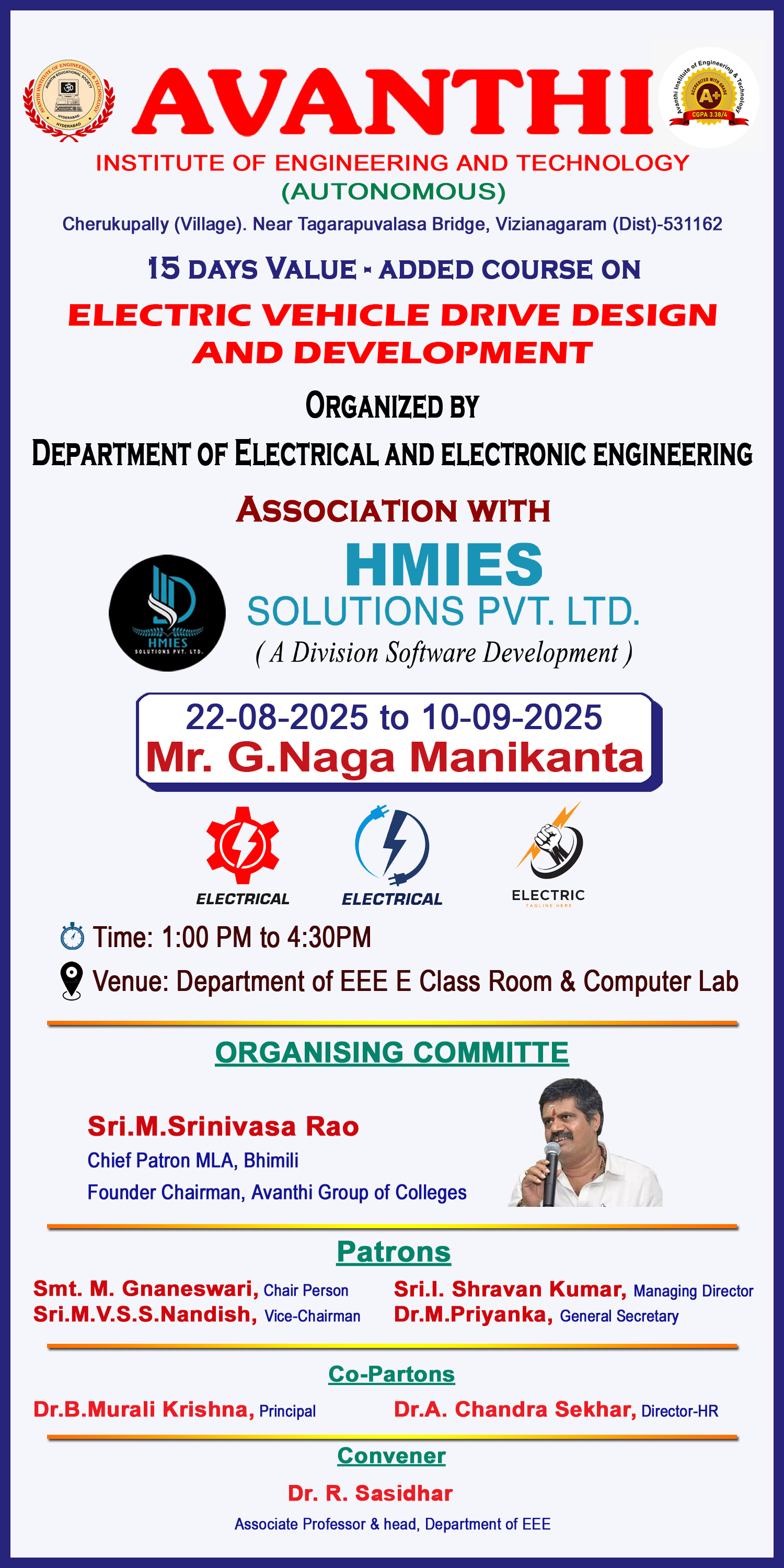 A 15 days VAC on "ELECTRIC VEHICLE DRIVE DESIGN AND DEVELOPMENT " for III BTECH EEE organized by Dept of EEE in association with HMIES,Vizianagaram.